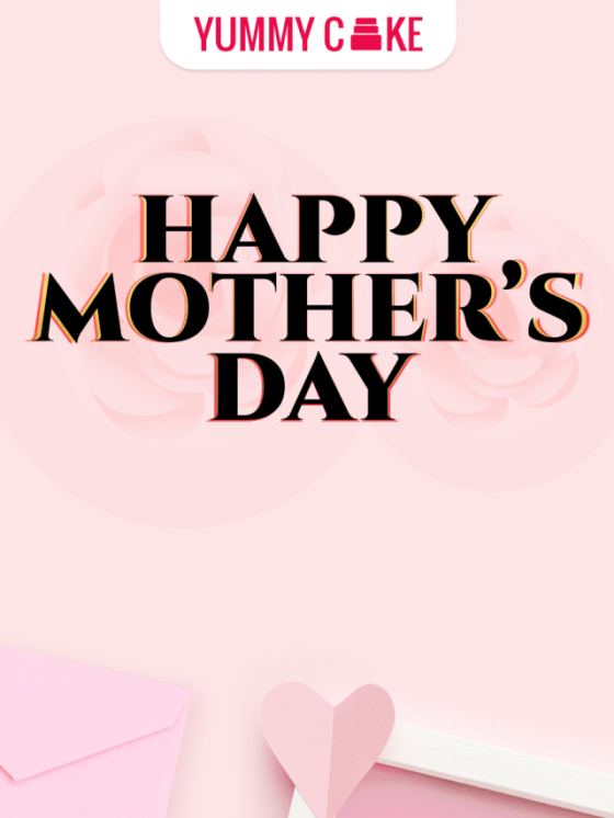 This Mother’s Day Make Her Day Sweeter with YummyCake!